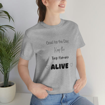 Tiny Humans Alive Unisex Tee